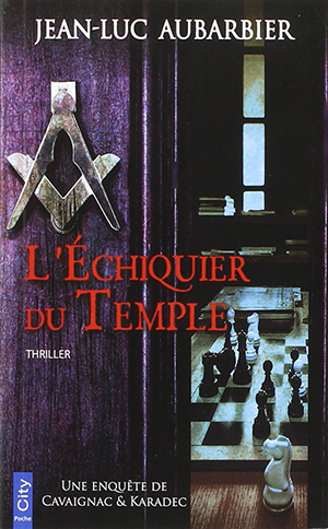 L’Echiquier du Temple de Jean-Luc Aubarbier  