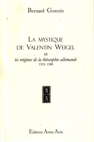 La mystique de Valentin Weigel  
