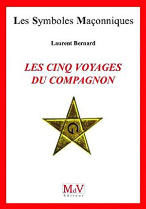 Les cinq voyages du Compagnon de Laurent Bernard  