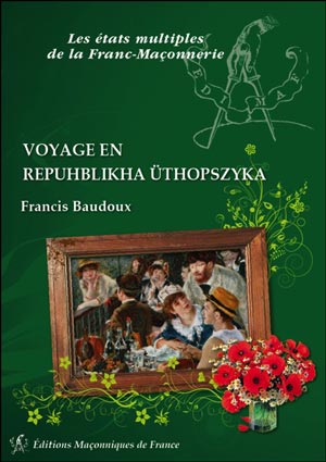 Voyage en Républikha Üthopszyka de Francis Baudoux  