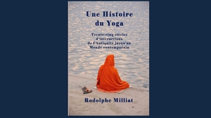 Livre Une Histoire du yoga Rodolphe Milliat