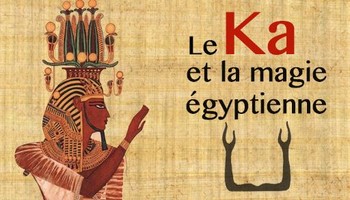 Le Ka et la magie égyptienne