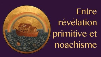 Les origines de la franc-maçonnerie moderne entre révélation primitive et noachisme