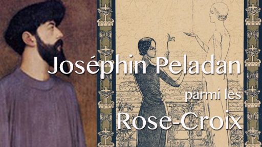 Joséphin Peladan, un esthète parmi les Rose-Croix  