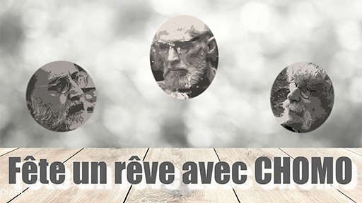 Fête un rêve avec Chomo