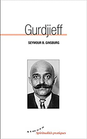 Gurdjieff par Seymour B. Ginsburg  