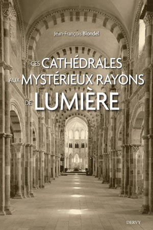 Ces cathédrales aux mystérieux rayons de lumière 