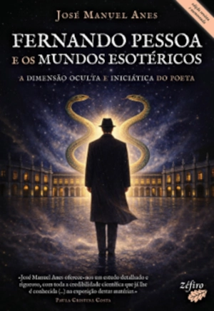 Fernando Pessoa e os Mundos Esotéricos José Manuel Anes