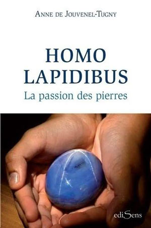 Homo Lapidibus, la passion des pierres 