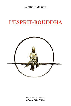 L’esprit-Bouddha par Antoine Marcel  