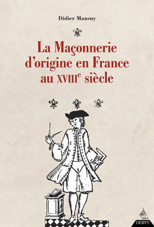  La Maçonnerie d’origine en France 
