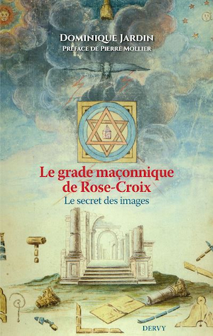 Le grade maçonnique de Rose-Croix