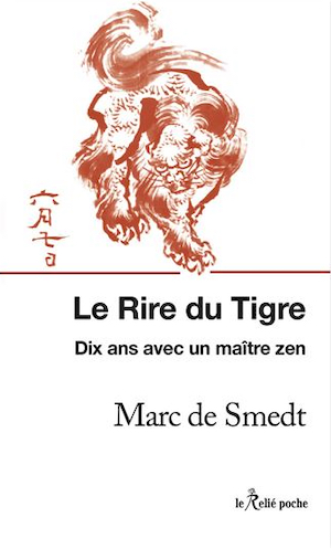 Le Rire du Tigre. Dix ans avec un maître Zen