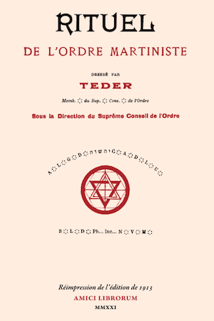 Rituel de l’Ordre Martiniste Dressé par Téder