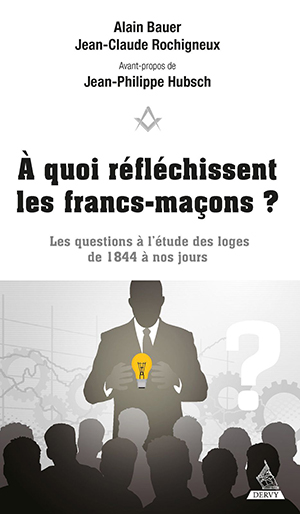 A quoi réfléchissent les Francs-maçons