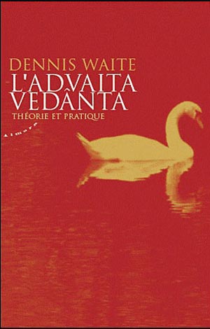 L’advaita vedânta facile de Dennis Waite  