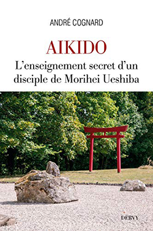 Aïkido. L’enseignement secret d’un disciple  