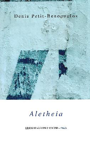 Aletheia par Denis Petit-Benopulos  