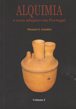 Alquimia e Seus Adeptos em Portugal de Manuel J. Gandra