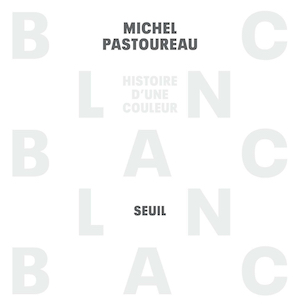 Blanc. L’hisoire d’une couleur