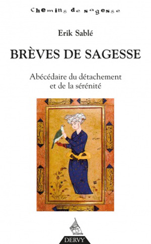 Brèves de Sagesse. Abécédaire du détachement et de la sérénité 
