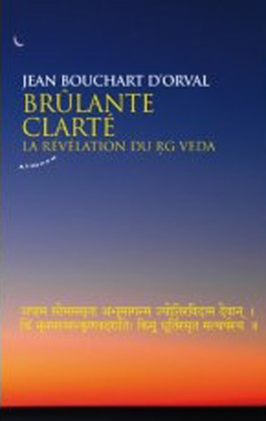 La révélation du Rig Veda de Jean Bouchart d’Orval  