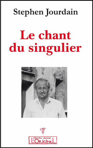 Le chant du singulier de Stephen Jourdain 