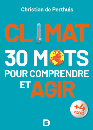 Climat. 30 mots pour comprendre et agir  