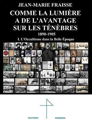  Comme la Lumière a de l’avantage sur les ténèbres