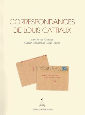Correspondance de Louis Cattiaux 