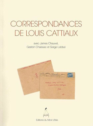 Correspondance de Louis Cattiaux