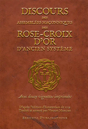 Discours des assemblées maçonniques des Rose-Croix d’Or d’Ancien Système