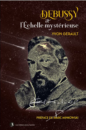 Debussy et l’échelle mystérieuse par Yvon Gérault 
