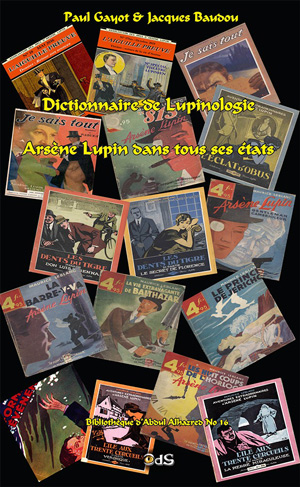 Dictionnaire de lupinologie. Arsène Lupin dans tous ses états 