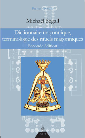 Dictionnaire maçonnique, terminologie des rituels maçonniques  