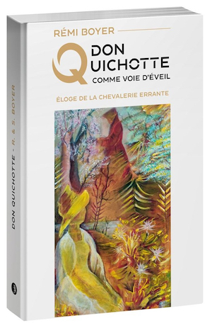 Don Quichotte comme voie d’éveil