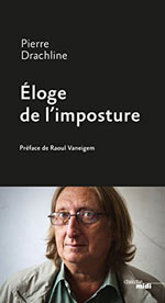 Eloge de l’imposture de Pierre Drachline  