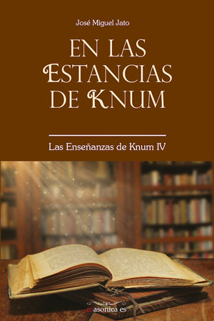 En las estancias de Knum. Las Enseñanzas de Knum, vol. IV  