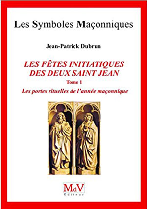 Les fêtes initiatiques des deux Saint-Jean 