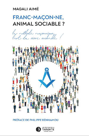 Franc-maçon-ne, animal sociable