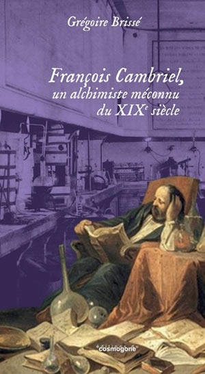 François Cambriel, un alchimiste méconnu 