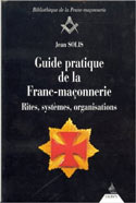 Guide pratique de la Franc-Maçonnerie 