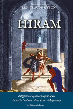 Hiram. Exégèses bibliques et maçonniques  