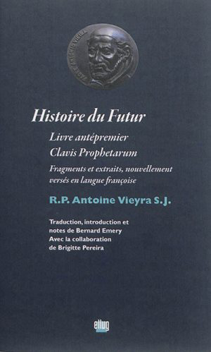 Histoire du Futur. Livre antépremier, Clavis Prophetarum 
