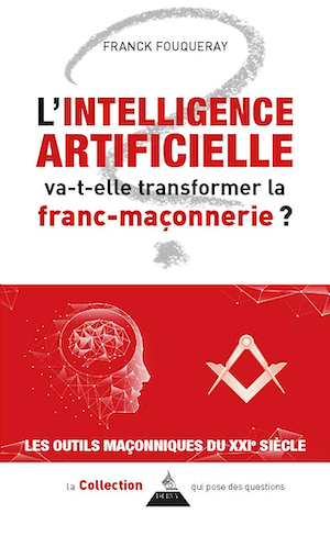 L’intelligence artificielle va-t-elle transformer la Franc-maçonnerie 