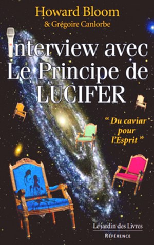 Interview avec le Principe de Lucifer Howard Bloom et Grégoire Canlorbe