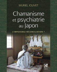 Chamanisme et psychiatrie au Japon par Muriel Jolivet