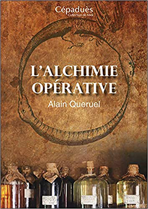 L’alchimie opérative par Alain Queruel