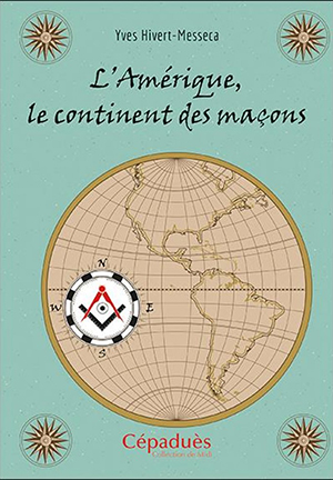 L’Amérique, le continent des maçons 