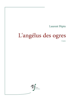 L’angélus des ogres